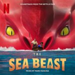 موسیقی متن انیمیشن The Sea Beast 2022