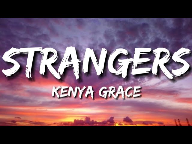 دانلود آهنگ Strangers از Kenya Grace
